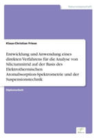 Entwicklung und Anwendung eines direkten Verfahrens für die Analyse von Siliciumnitrid auf der Basis des Elektrothermischen Atomabsorption-Spektrometrie und der Suspensionstechnik