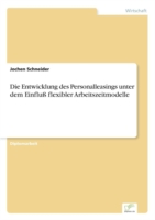 Entwicklung des Personalleasings unter dem Einfluß flexibler Arbeitszeitmodelle