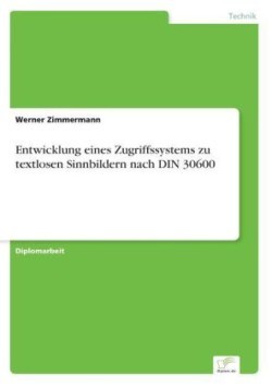 Entwicklung eines Zugriffssystems zu textlosen Sinnbildern nach DIN 30600