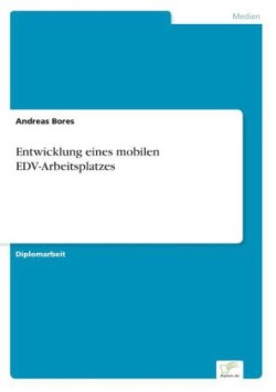 Entwicklung eines mobilen EDV-Arbeitsplatzes