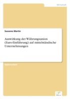 Auswirkung der Währungsunion (Euro-Einführung) auf mittelständische Unternehmungen