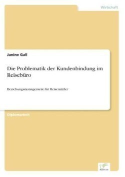 Problematik der Kundenbindung im Reisebüro