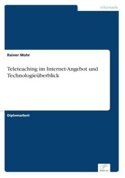 Teleteaching im Internet-Angebot und Technologieüberblick