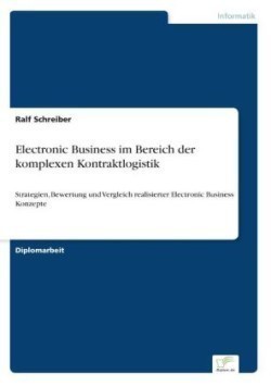 Electronic Business im Bereich der komplexen Kontraktlogistik