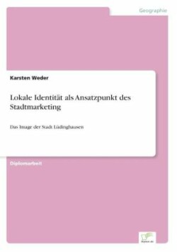 Lokale Identität als Ansatzpunkt des Stadtmarketing