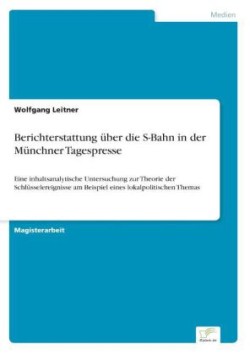 Berichterstattung über die S-Bahn in der Münchner Tagespresse