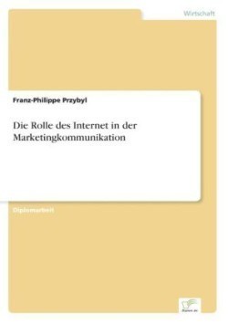 Rolle des Internet in der Marketingkommunikation