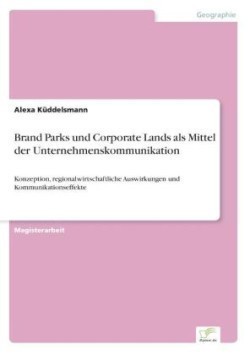 Brand Parks Und Corporate Lands Als Mittel Der Unternehmenskommunikation