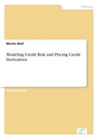 Modeling Credit Risk and Pricing Credit Derivatives