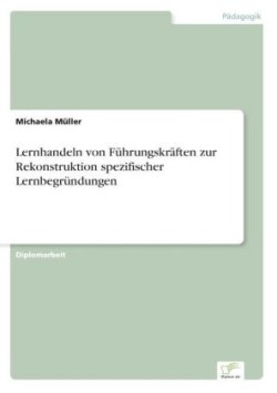 Lernhandeln von Führungskräften zur Rekonstruktion spezifischer Lernbegründungen