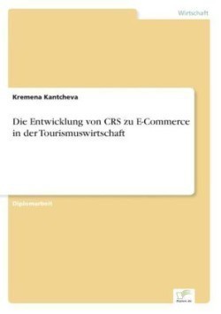 Entwicklung von CRS zu E-Commerce in der Tourismuswirtschaft