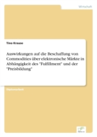 Auswirkungen auf die Beschaffung von Commodities über elektronische Märkte in Abhängigkeit des "Fulfillment" und der "Preisbildung"