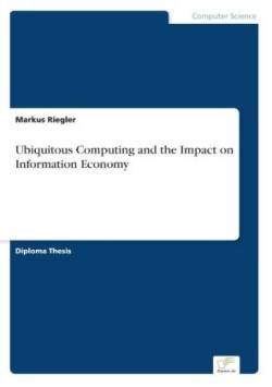 Ubiquitous Computing and the Impact on Information Economy