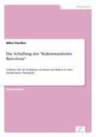 Schaffung des "Kulturstandortes Barcelona"