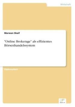"Online Brokerage" als effizientes Börsenhandelssystem