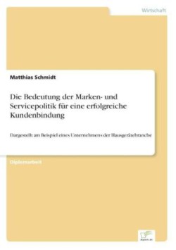 Bedeutung der Marken- und Servicepolitik für eine erfolgreiche Kundenbindung