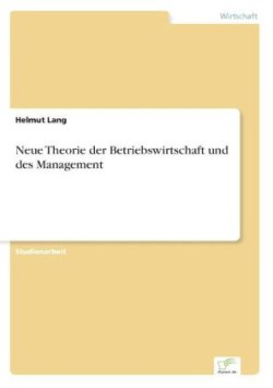 Neue Theorie der Betriebswirtschaft und des Management