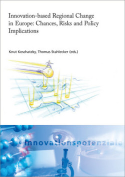 Innovation-based regional change in Europe: Chances, risks and policy implications