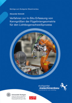 Verfahren zur In-Situ Erfassung von Kenngrößen der Fügeliniengeometrie für den Lichtbogenschweißprozess.