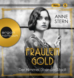 Fräulein Gold: Der Himmel über der Stadt, 1 Audio-CD, 1 MP3