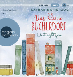 Das kleine Bücherdorf: Winterglitzern, 1 Audio-CD, 1 MP3