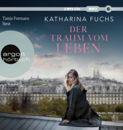 Der Traum vom Leben, 2 Audio-CD, 2 MP3