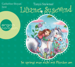 Liliane Susewind - So springt man nicht mit Pferden um, 2 Audio-CDs