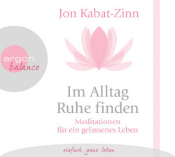 Im Alltag Ruhe finden, 1 Audio-CD