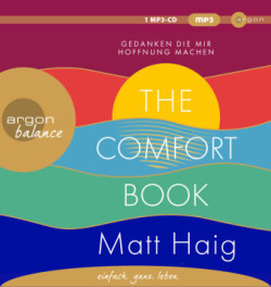 The Comfort Book - Gedanken, die mir Hoffnung machen, 1 Audio-CD, 1 MP3