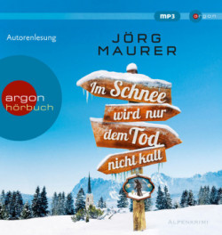 Im Schnee wird nur dem Tod nicht kalt, 1 Audio-CD, 1 MP3