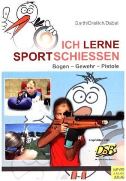 Ich lerne Sportschießen