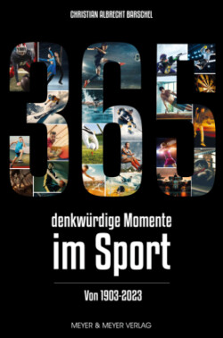 365 denkwürdige Momente im Sport