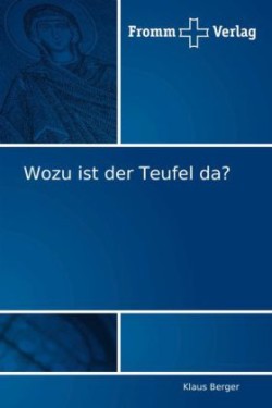 Wozu ist der Teufel da?