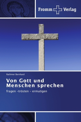 Von Gott und Menschen sprechen