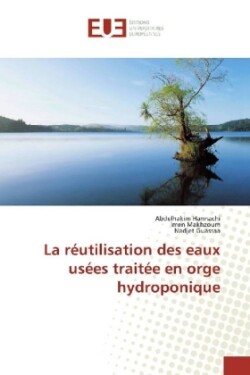 La réutilisation des eaux usées traitée en orge hydroponique