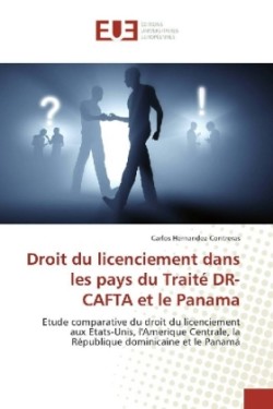 Droit du licenciement dans les pays du Traité DR-CAFTA et le Panama