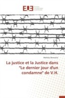 Justice Et La Justice Dans "le Dernier Jour d'Un Condamne" de V.H.