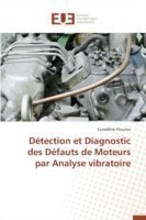 Détection et diagnostic des défauts de moteurs par analyse vibratoire