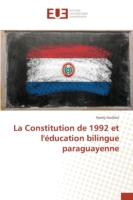 La Constitution de 1992 Et l'Éducation Bilingue Paraguayenne