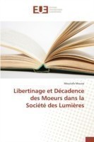 Libertinage Et Décadence Des Moeurs Dans La Société Des Lumières