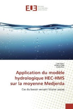 Application du modèle hydrologique HEC-HMS sur la moyenne Medjerda