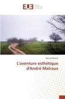L'Aventure Esthétique d'André Malraux