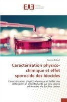 Caractérisation Physico-Chimique Et Effet Sporocide Des Biocides