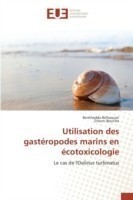 Utilisation Des Gasteropodes Marins En Ecotoxicologie
