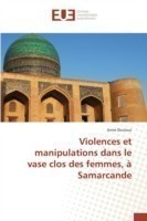 Violences Et Manipulations Dans Le Vase Clos Des Femmes, À Samarcande