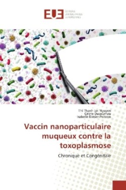 Vaccin nanoparticulaire muqueux contre la toxoplasmose