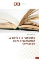 La Libye À La Recherche Dune Organisation Territoriale