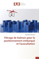 Filtrage de Kalman pour le positionnement embarqué et l'auscultation