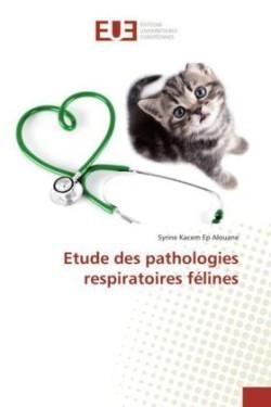 Etude Des Pathologies Respiratoires Felines