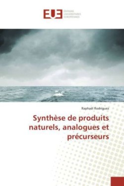 Synthese de Produits Naturels, Analogues Et Precurseurs